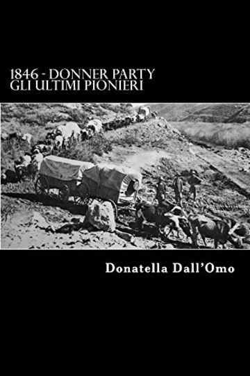 1846 Donner Party: Gli ultimi pionieri